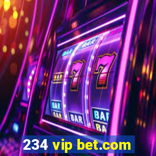 234 vip bet.com